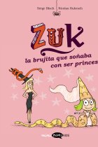 Zuk 3. La bruixa que somiava ser princesa