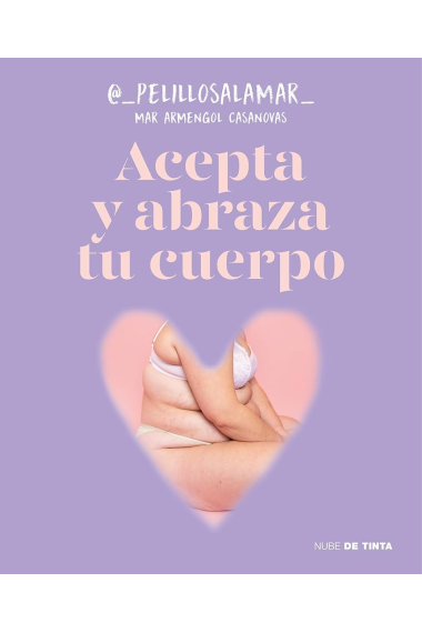 Acepta y abraza tu cuerpo