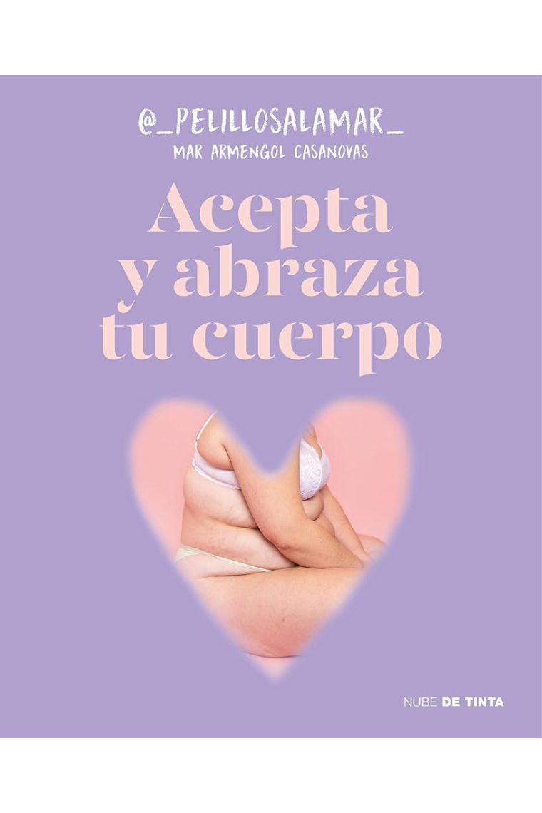 Acepta y abraza tu cuerpo