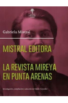 Mistral editora: la Revista Mireya en Punta Arenas