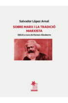 Sobre Marx i la tradició marxista (Edició a cura de Ramon Alcoberro)