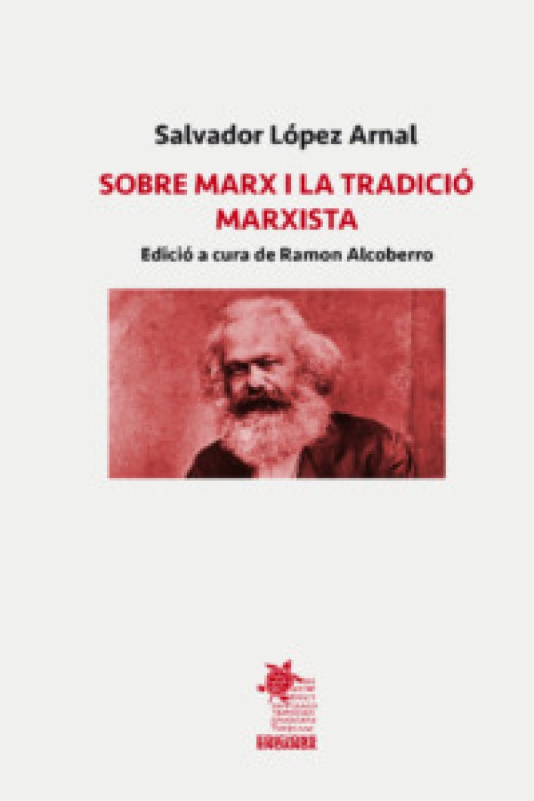 Sobre Marx i la tradició marxista (Edició a cura de Ramon Alcoberro)