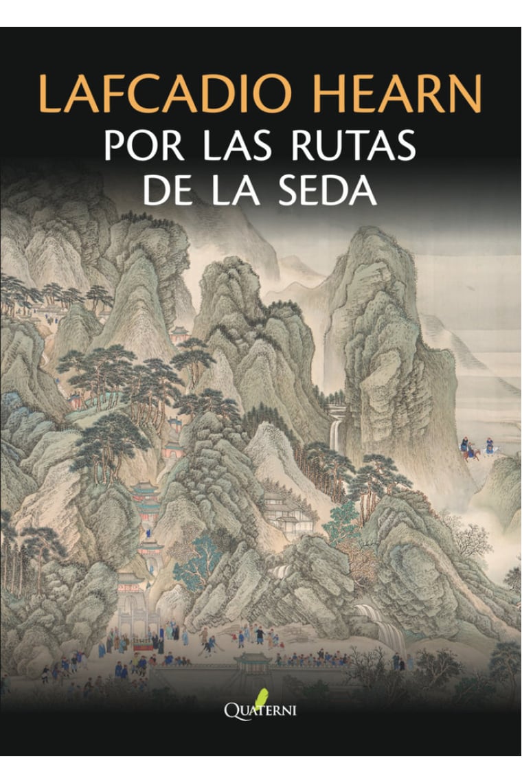 LAFCADIO HEARN POR LAS RUTAS DE LA SEDA