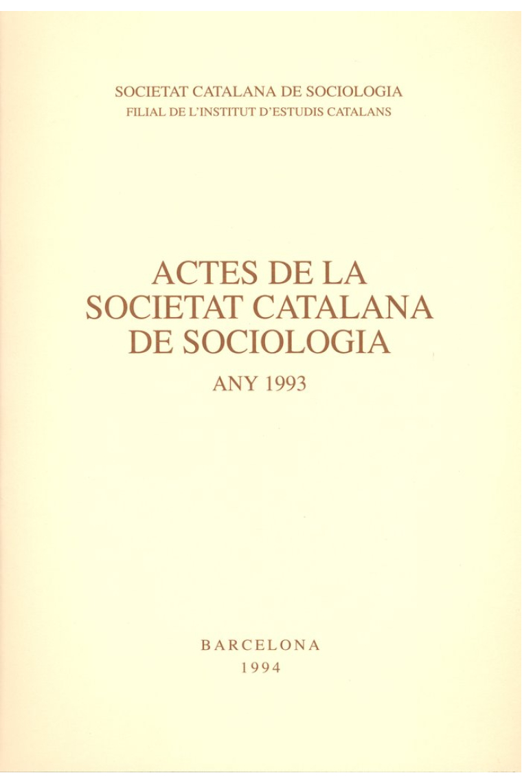 ACTES DE LA SOCIETAT CATALANA DE SOCIOLOGIA: ANY 1993