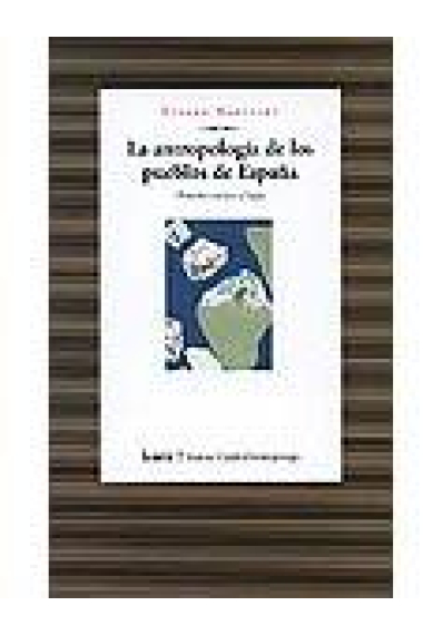 La antropología de los pueblos de España. Historia, cultura y lugar