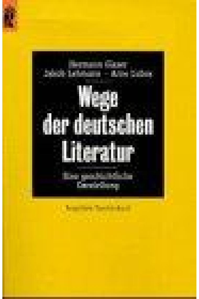 Wege der deutschen Literatur. Eine geschichtliche Darstellung