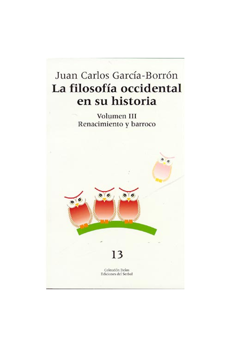 La filosofía occidental en su historia, vol. III: Renacimiento y Barroco