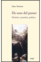 Els usos del passat. Història, memòria, política