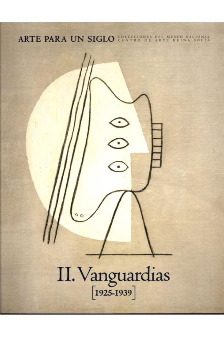 Arte para un siglo. Vol.2: Vanguardias (1925-1939)