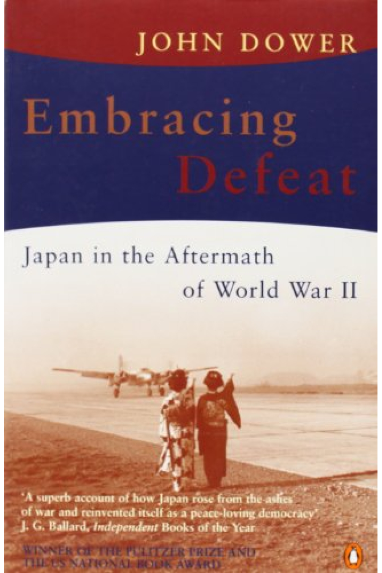 Embracing Defeat: Japan in the Aftermath of World War II