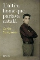 L'últim home que parlava català (Premi Ramon Llull 2009)