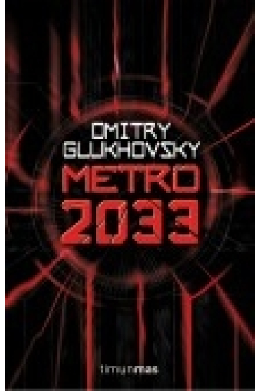 Metro 2033. El último refugio