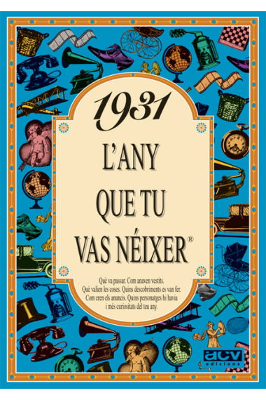 1931. L'any que tu vas nèixer