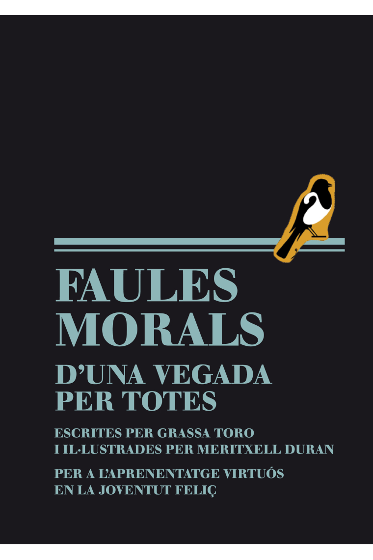 Faules morals d'una vegada per totes