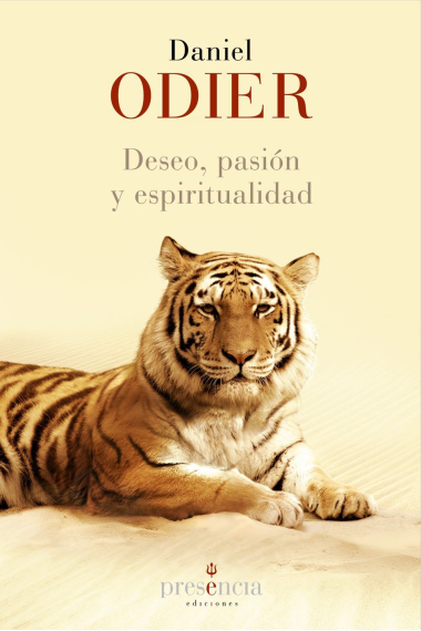 Deseo, pasion, espiritualidad : La unidad del ser