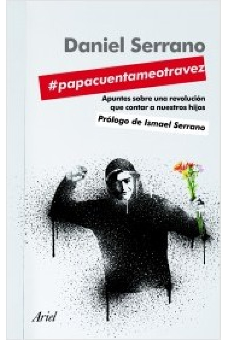 #Papacuentameotravez. Apuntes sobre una revolución que contar a nuestros hijos