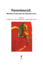 Parentescos. Modelos culturales de reproducción