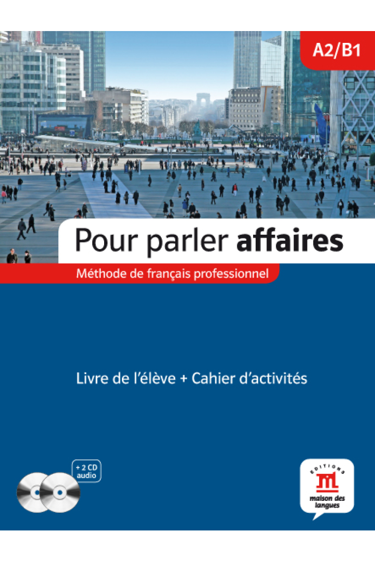 Pour parler affaires A2/B1. Livre de l'élève + Cahier d'activités + 2 CD Audio