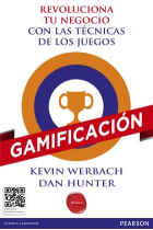 Gamificación. Revoluciona tu negocio con las técnicas de los juegos