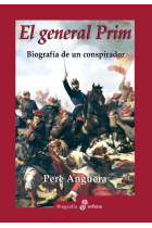 El general Prim. Biografía de un conspirador