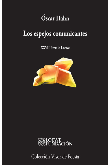 Los espejos comunicantes. XXVII Premio Loewe