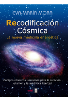 Recodificación cósmica. La nueva medicina energética