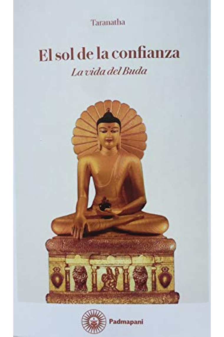 El sol de la confianza. La vida de Buda