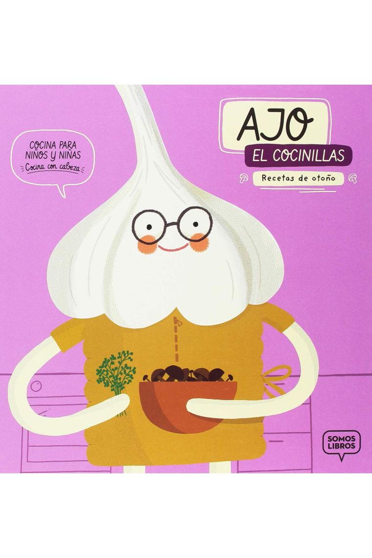 Ajo, el cocinillas. Recetas de otoño