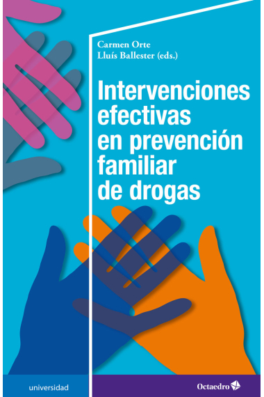 Intervenciones efectivas en prevención familiar de drogas. 2nd International Workshop on the Strengthening Families Program