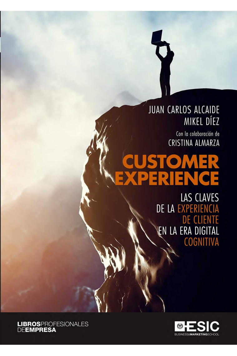 Customer Experience. Las claves de la experiencia de cliente en la era digital