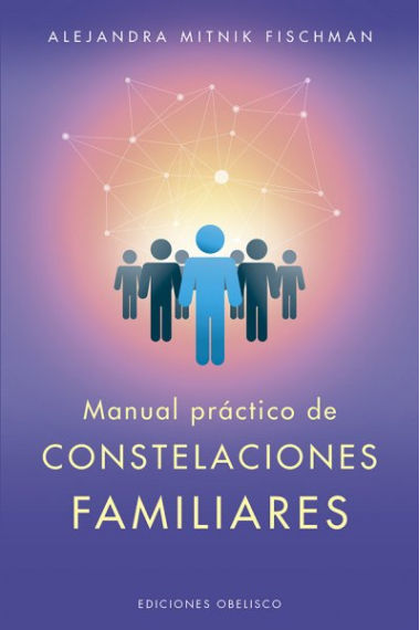 Manual práctico de constelaciones familiares