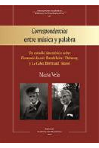 Correspondencias entre música y palabra. Un estudio sinestésico sobre Harmonie du soir, Baudelaire / Debussy, y Le Gibet, Bertrand / Ravel