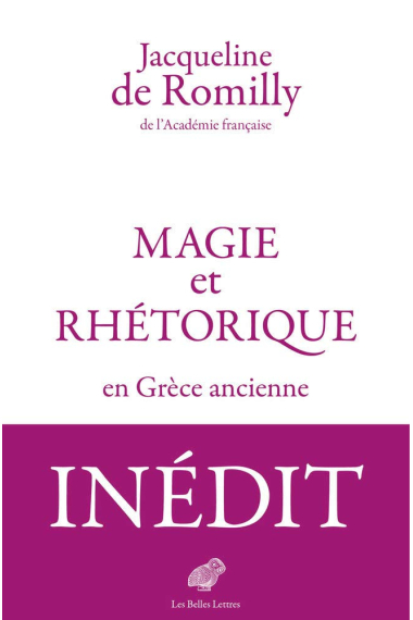 Magie Et Rhetorique En Grece Ancienne