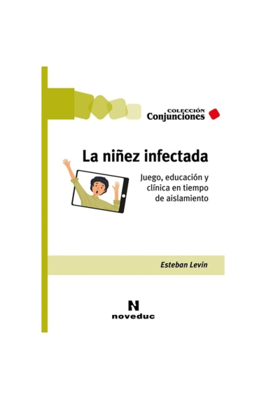 La niñez infectada.Juego, educación y clínica en tiempos de aislamiento