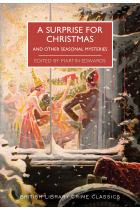 A Surprise For Christmas. And Other Seasonal Mysteries (British Library Crime Classics)