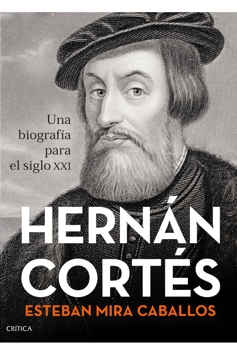 Hernán Cortés. Una biografía para el siglo XXI