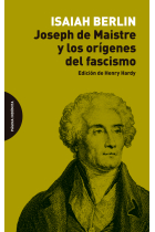 Joseph de Maistre y los orígenes del fascismo (Edición de Henry Hardy)