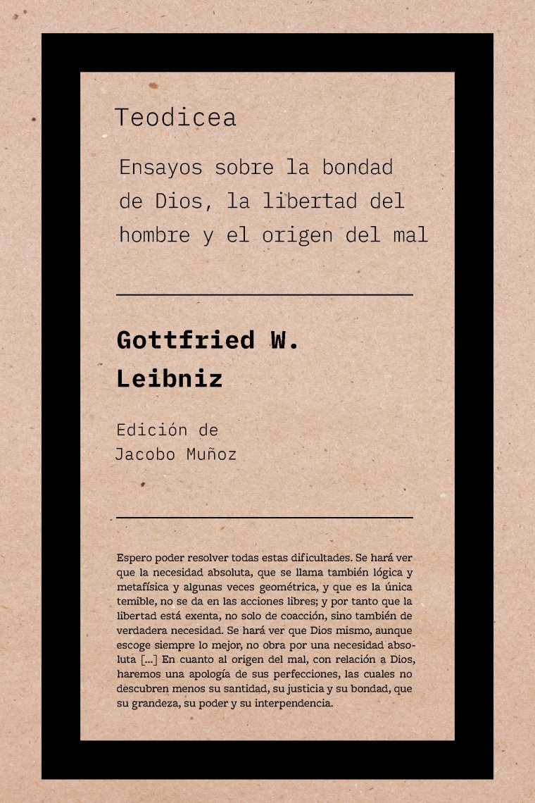 Teodicea: ensayos sobre la bondad de Dios, la libertad del hombre y el origen del mal