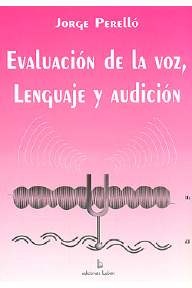 Evaluación de la voz, lenguaje y audición