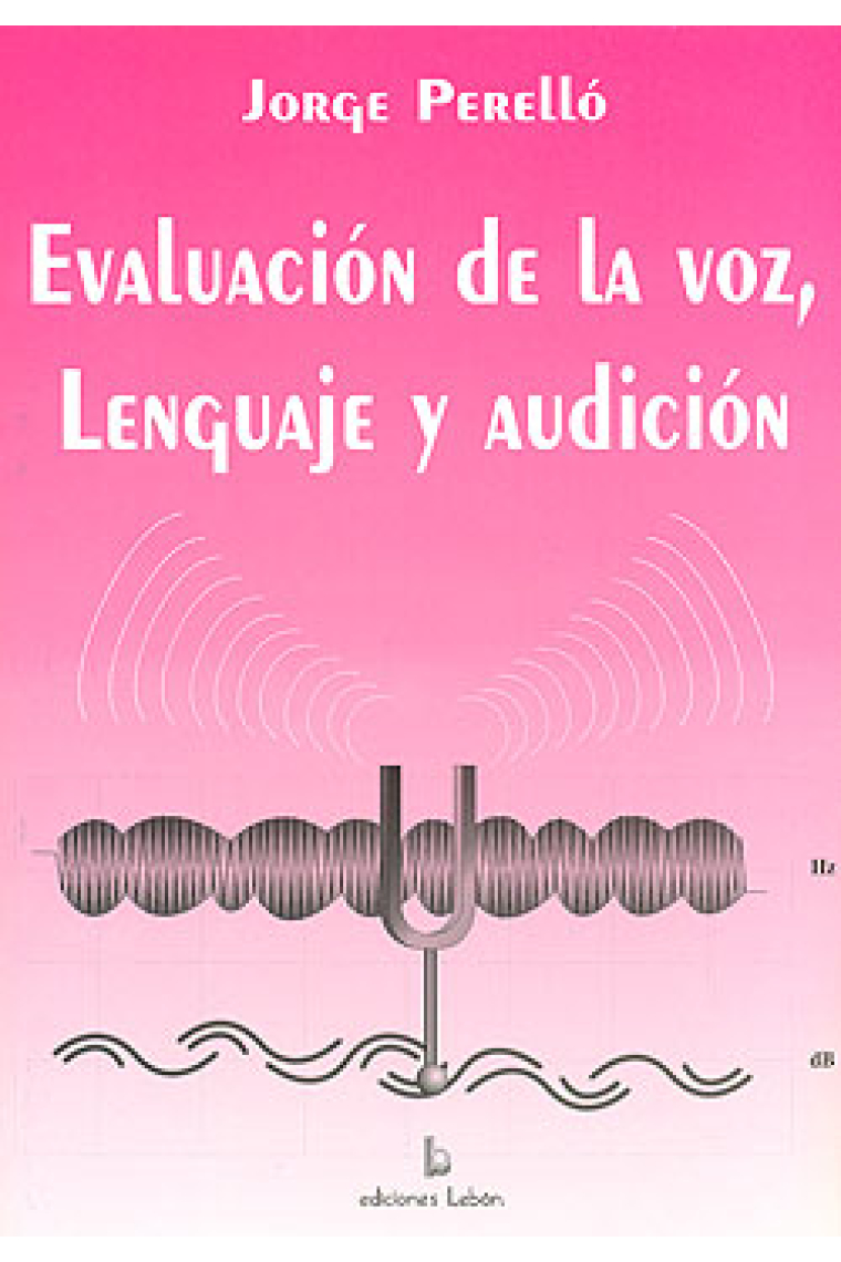 Evaluación de la voz, lenguaje y audición