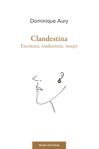 Clandestina: escritora, traductora, mujer