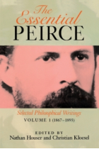 The Essential Peirce, Volume 1 : Selected Philosophical Writings (1867-1893)