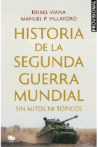 Historia de la Segunda Guerra Mundial sin mitos ni tópicos