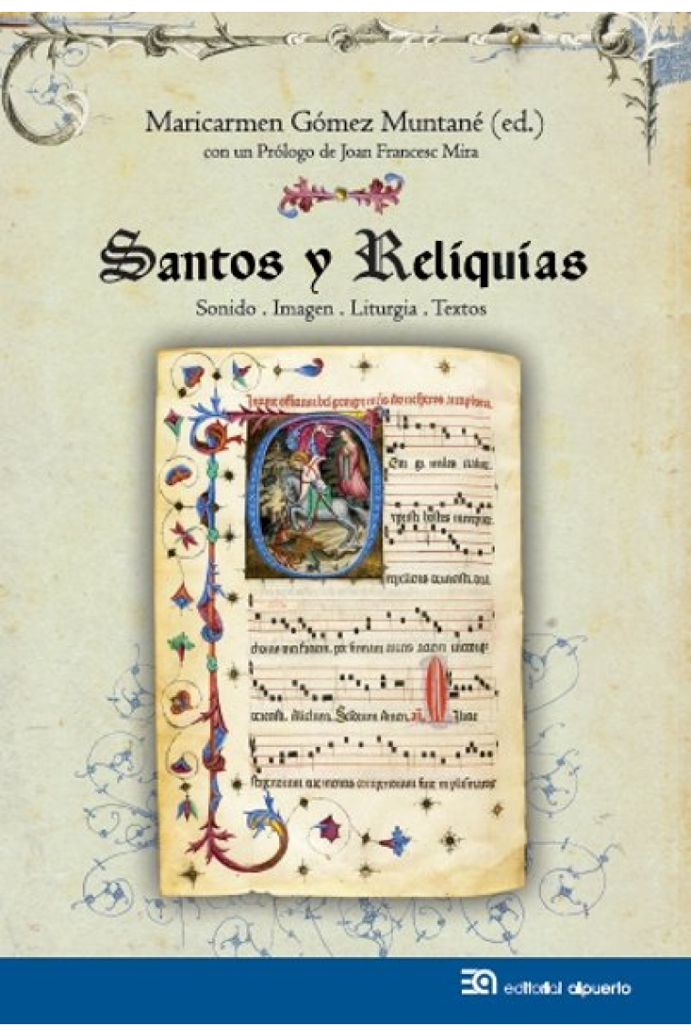 Santos y Reliquias: Sonido. Imagen. Liturgia. Textos