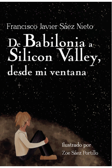 De Babilonia a Silicon Valley, desde mi ventana