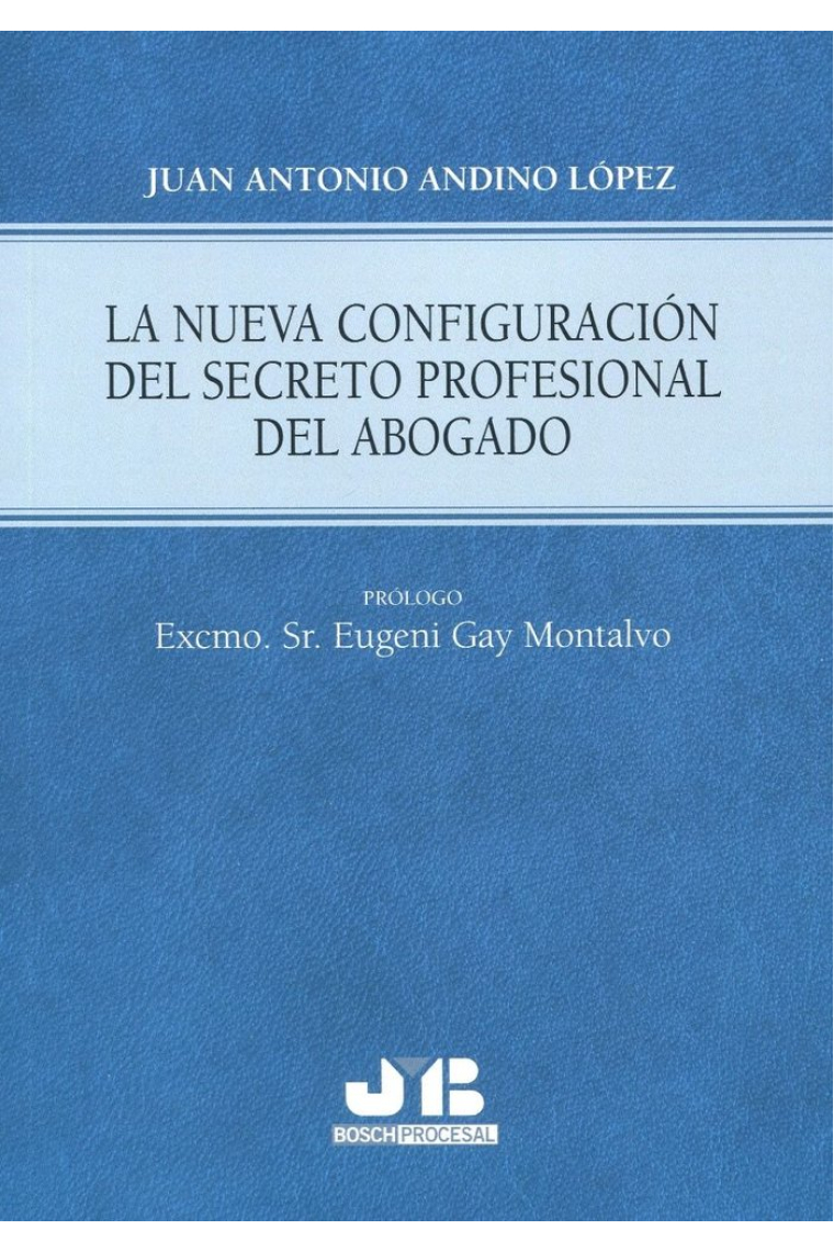 NUEVA CONFIGURACION DEL SECRETO PROFESIONAL DEL ABOGADO