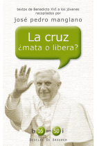 La cruz ¿mata o libera?