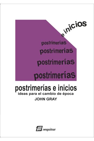 Postrimerías e inicios: ideas para un cambio de época