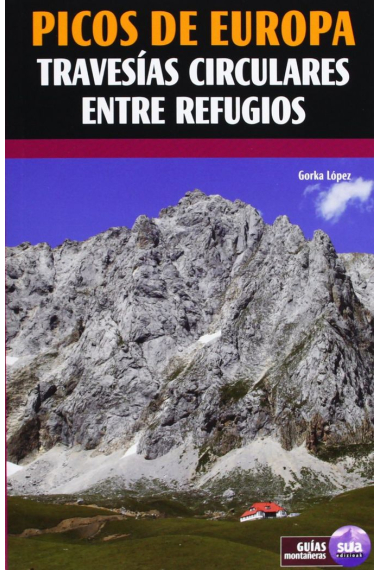 Picos de Europa - Travesias circulares entre refugios