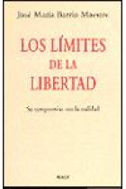 Los límites de la libertad.Su compromiso con la realidad.